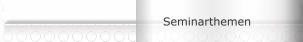 Seminarthemen